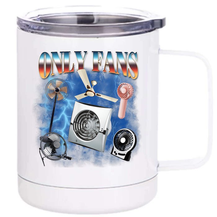 Only Fans Funny Fans Joke Meme Adult Humor Front & Back 12oz Stainless Steel Tumbler Cup