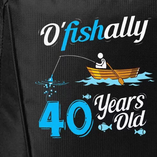 OFishally Forty Funny Fisherman Birthday Fishing Gif City Backpack