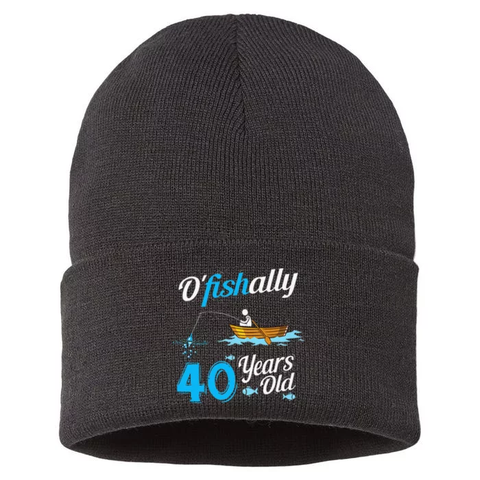 OFishally Forty Funny Fisherman Birthday Fishing Gif Sustainable Knit Beanie