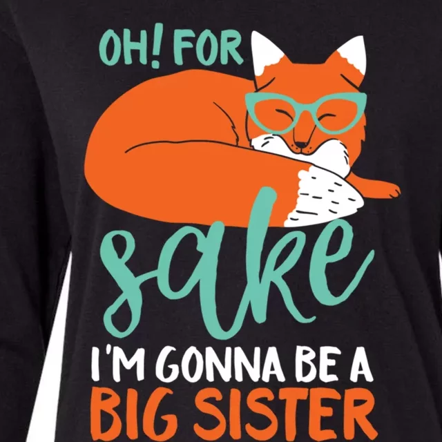 Oh For Fox Sake Im Gonna Be Big Sister Funny Cute Pregnancy Cute Gift Womens Cotton Relaxed Long Sleeve T-Shirt