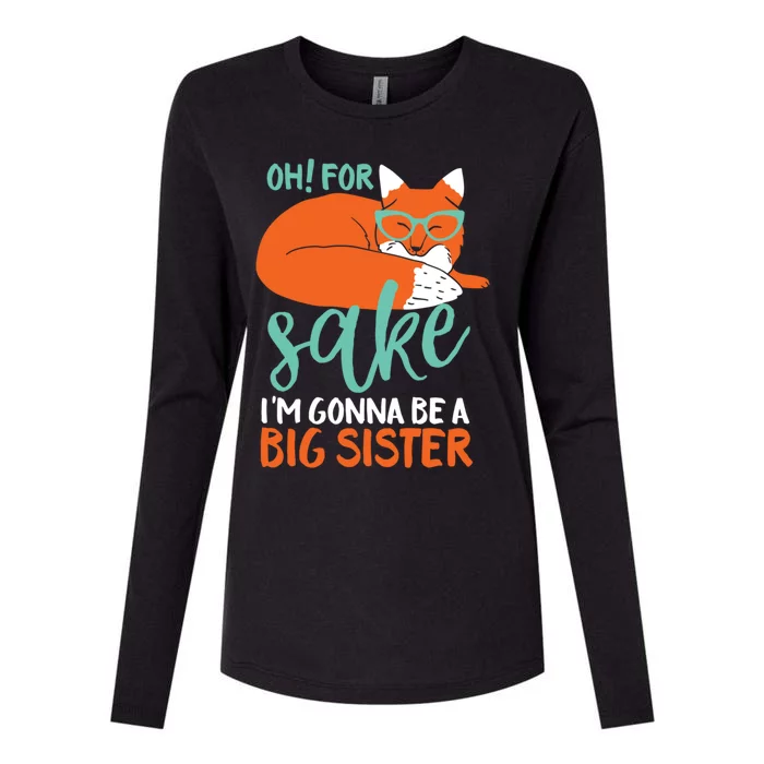 Oh For Fox Sake Im Gonna Be Big Sister Funny Cute Pregnancy Cute Gift Womens Cotton Relaxed Long Sleeve T-Shirt