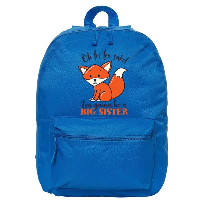 Oh For Fox Sake Im Gonna Be Big Sister Funny Cute Pregnancy Gift 16 in Basic Backpack