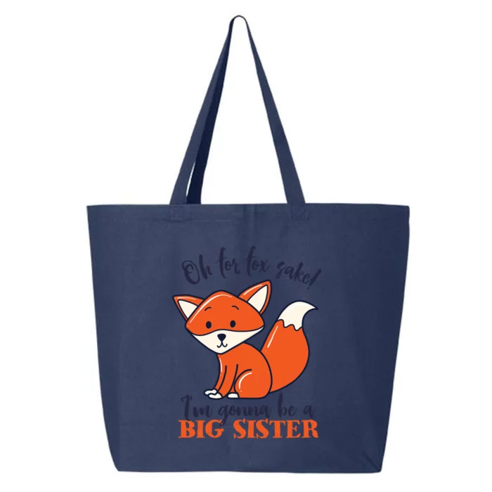 Oh For Fox Sake Im Gonna Be Big Sister Funny Cute Pregnancy Gift 25L Jumbo Tote