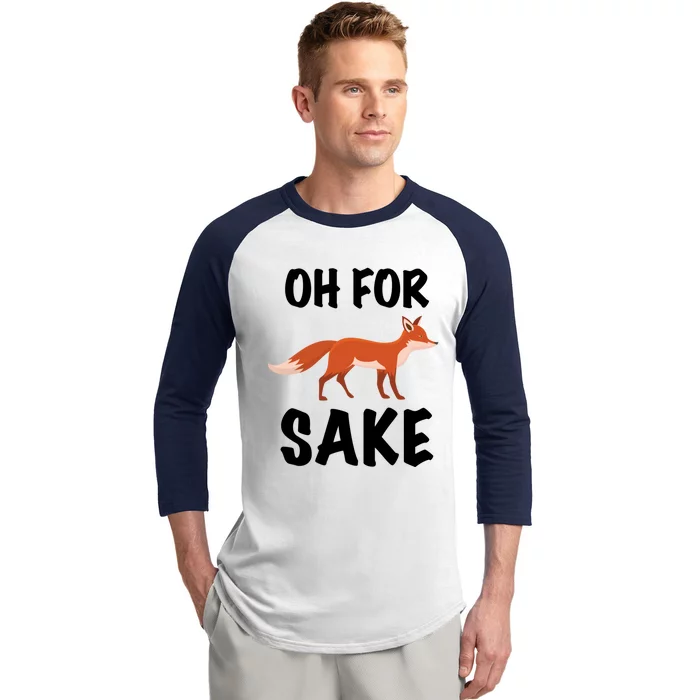 Oh For Fox Sake Lets Chill Animal Lover Costume Gift Baseball Sleeve Shirt