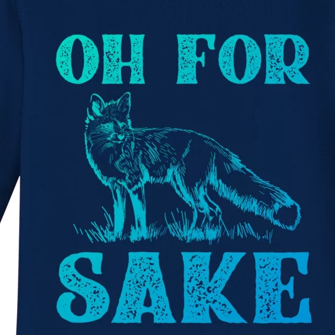 Oh For Fox Sake Gift Baby Long Sleeve Bodysuit