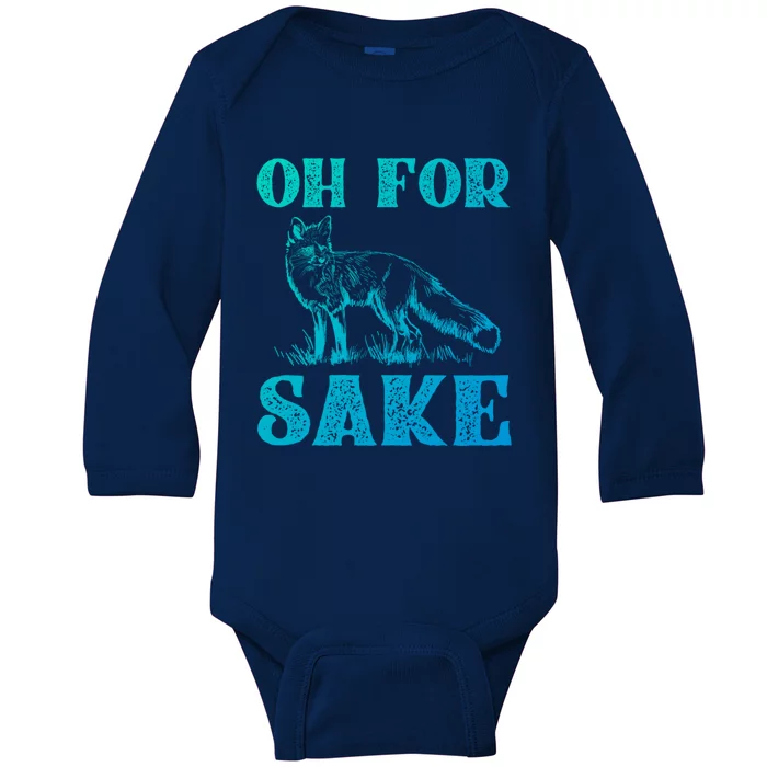 Oh For Fox Sake Gift Baby Long Sleeve Bodysuit