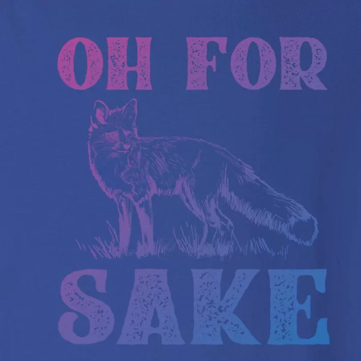 Oh For Fox Sake Gift Toddler Long Sleeve Shirt