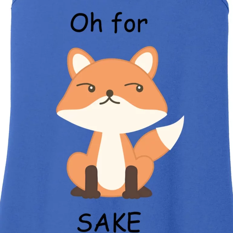 Oh For Fox Sake Gift Ladies Essential Tank