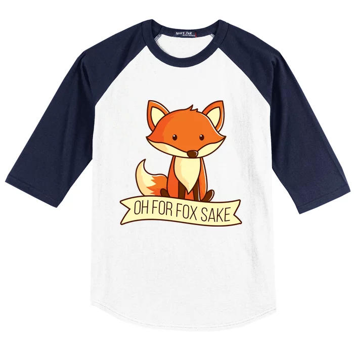 Oh For Fox Sake Funny Foxy Nerd Cool Gift Baseball Sleeve Shirt