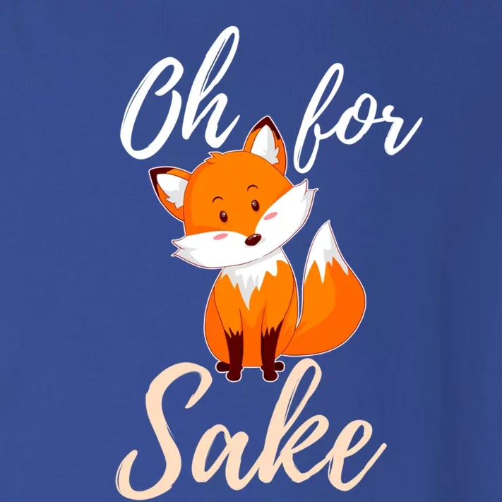 Oh For Fox Sake Sarcastic Pun Gift Toddler Long Sleeve Shirt