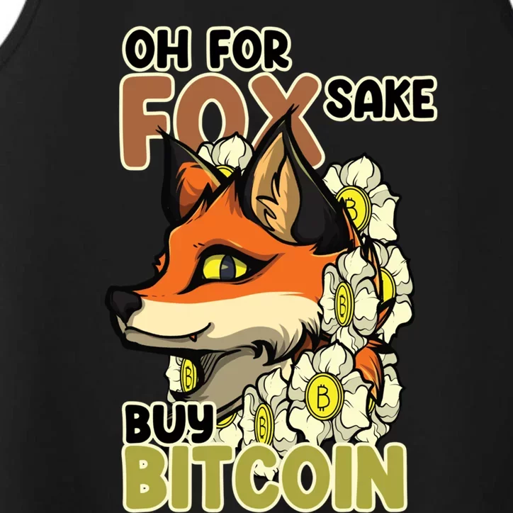 Oh For Fox Sake Buy Bitcoin Cute Fox Bitcoin Gift Idea Gift Performance Tank