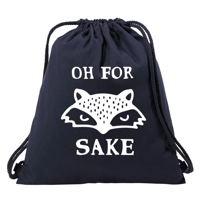 Oh For Fox Sake Sarcastic Sassy Saying Humorous Gift Drawstring Bag