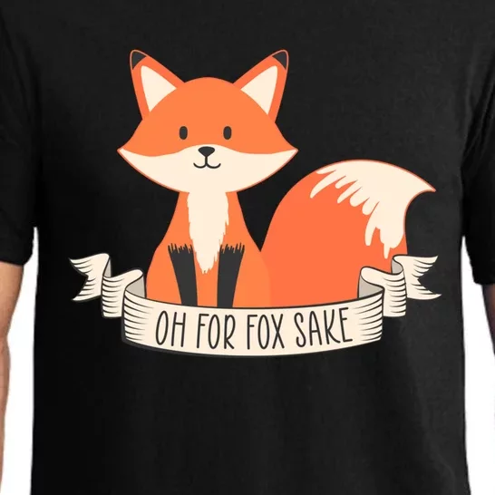 Oh For Fox Sake Cute Funny Animal Quote Saying Sarcastic Funny Gift Pajama Set