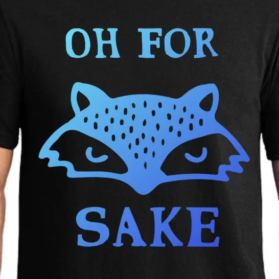 Oh For Fox Sake Sarcastic Sassy Saying Humorous Gift Pajama Set