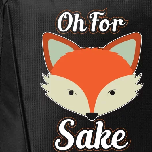 Oh For Fox Sake Cute Funny Pun Joke Gift City Backpack