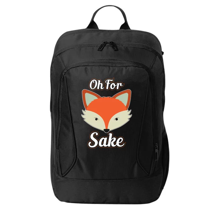 Oh For Fox Sake Cute Funny Pun Joke Gift City Backpack