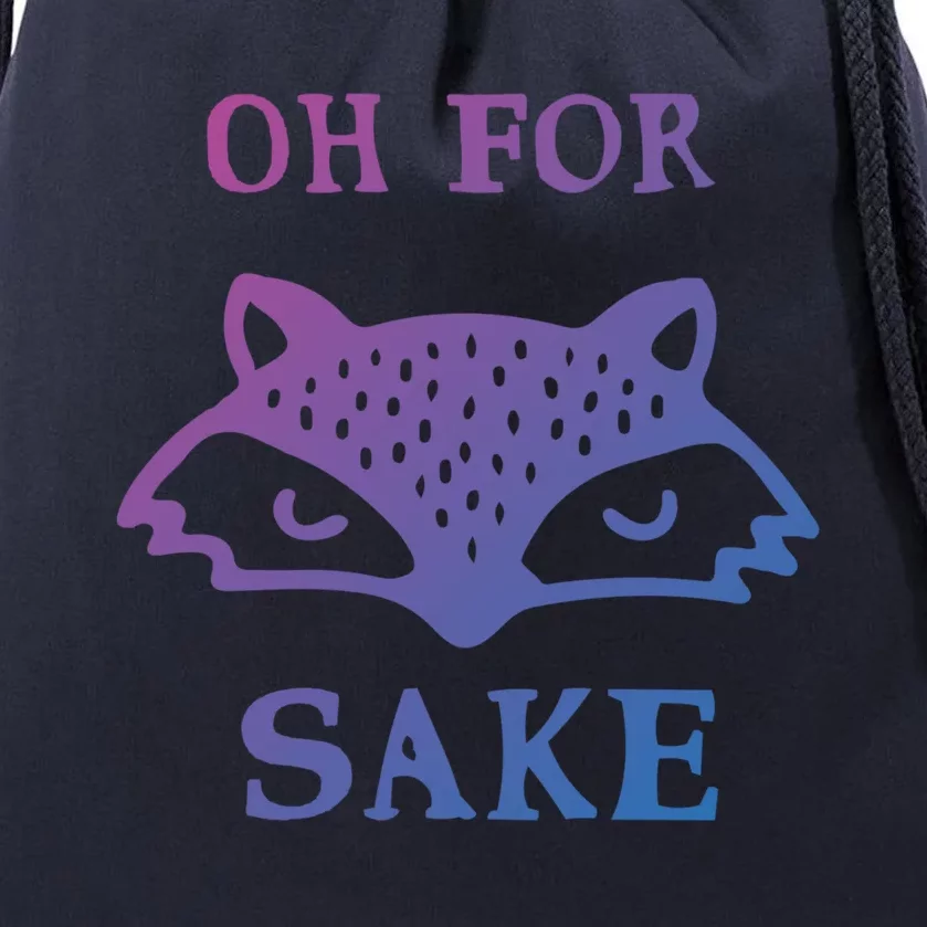 Oh For Fox Sake Sarcastic Sassy Saying Humorous Gift Drawstring Bag