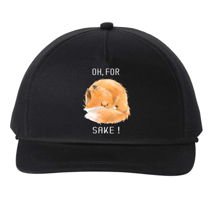 Oh For Fox Sake Cute And Funny Fox Animals Graphic Gift Snapback Five-Panel Rope Hat