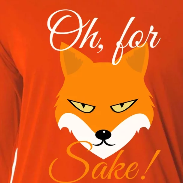 Oh For Fox Sake Design Gift Cooling Performance Long Sleeve Crew