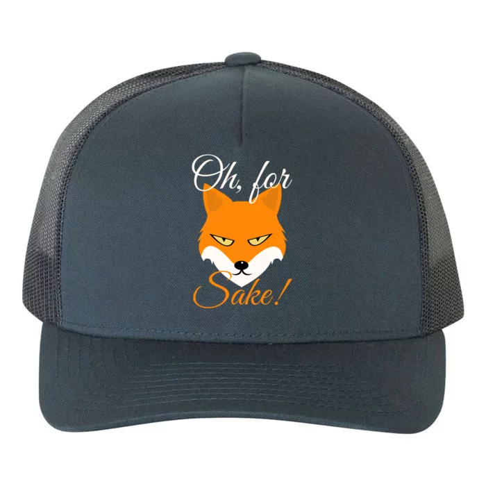 Oh For Fox Sake Design Gift Yupoong Adult 5-Panel Trucker Hat