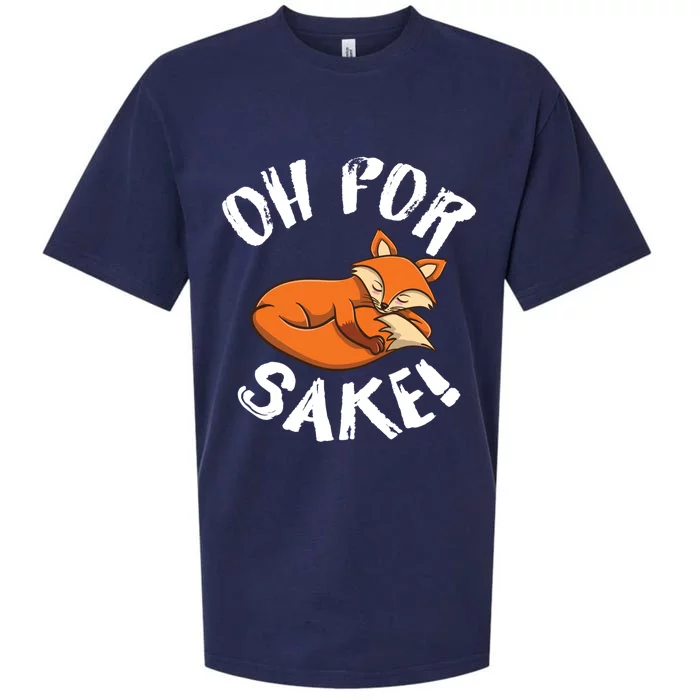 Oh For Fox Sake Fox Lover Gift Sueded Cloud Jersey T-Shirt