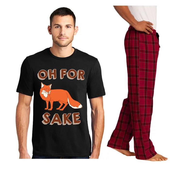 Oh For Fox Sake Cool Gift Unisex Gift Pajama Set