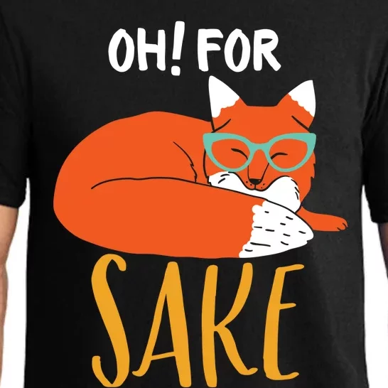 Oh For Fox Sake Funny And Cute Animal Pun Gift Pajama Set