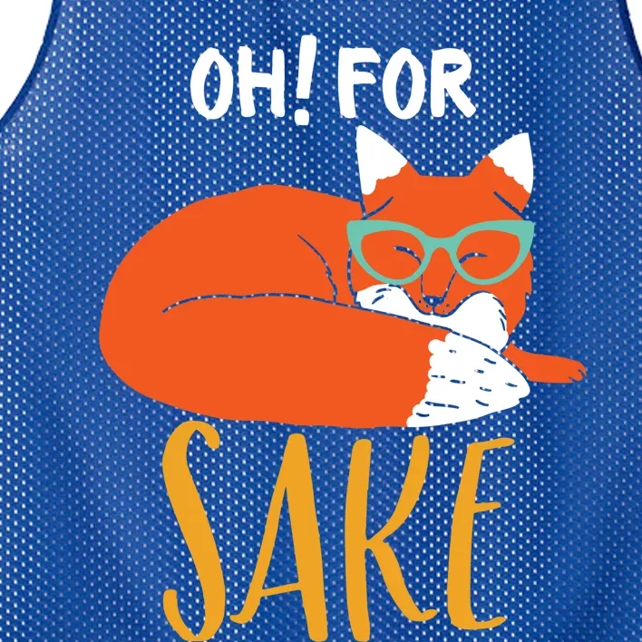 Oh For Fox Sake Funny And Cute Animal Pun Gift Mesh Reversible Basketball Jersey Tank