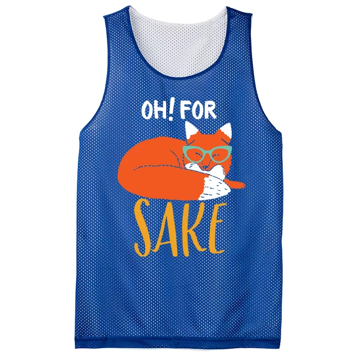 Oh For Fox Sake Funny And Cute Animal Pun Gift Mesh Reversible Basketball Jersey Tank