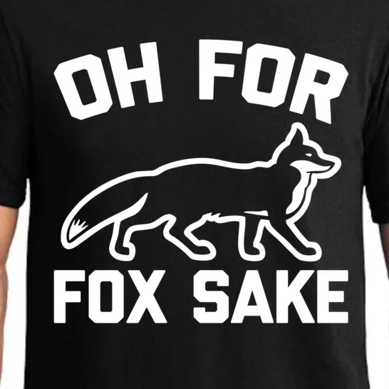 Oh For Fox Sake Gift Funny Saying Sarcastic Novelty Fox Gift Pajama Set