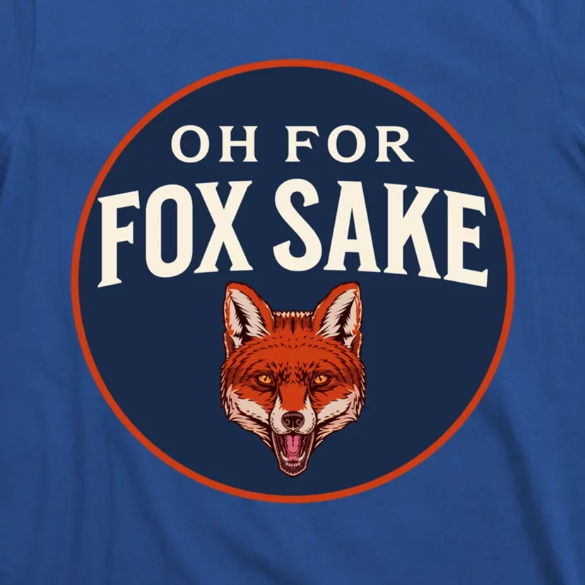 Oh For Fox Sake Funny Animal Pun Dad Joke Great Gift T-Shirt