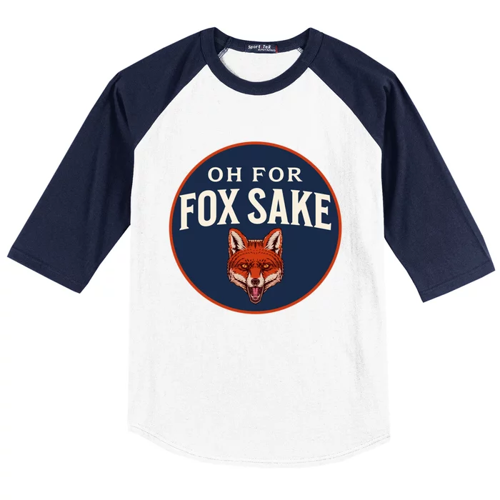 Oh For Fox Sake Funny Animal Pun Dad Joke Great Gift Baseball Sleeve Shirt