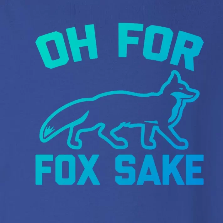 Oh For Fox Sake Gift Funny Saying Sarcastic Novelty Fox Gift Toddler Long Sleeve Shirt