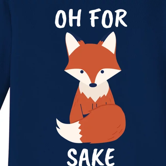 Oh For Fox Sake Funny Animal Pun Gift Baby Long Sleeve Bodysuit