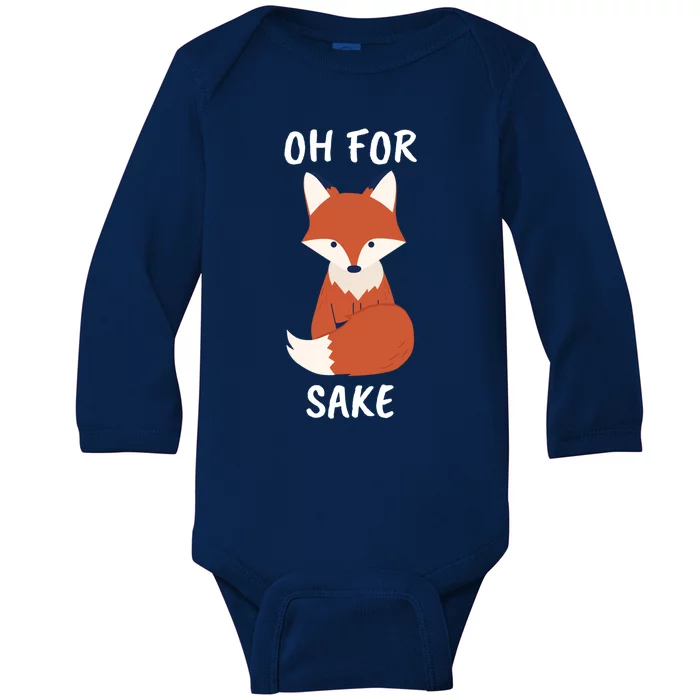 Oh For Fox Sake Funny Animal Pun Gift Baby Long Sleeve Bodysuit