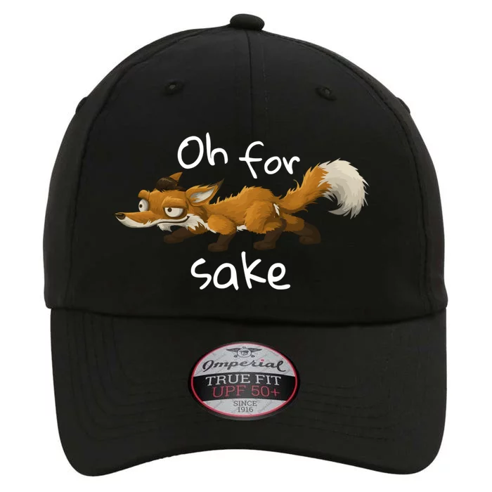 Oh For Fox Sake Funny Cussing Pun Animal Gift The Original Performance Cap