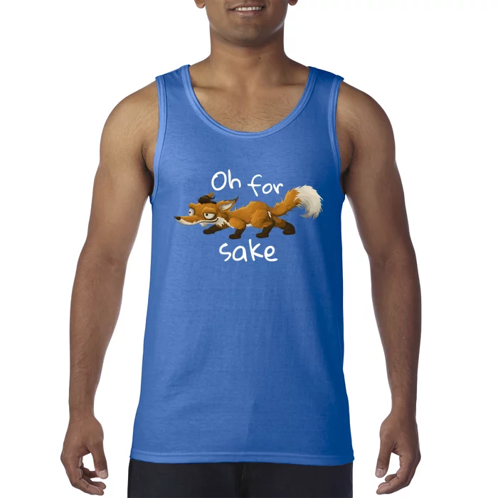 Oh For Fox Sake Funny Cussing Pun Animal Gift Tank Top