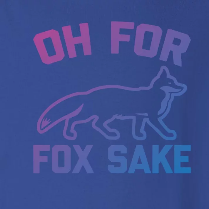 Oh For Fox Sake Gift Funny Saying Sarcastic Novelty Fox Gift Toddler Long Sleeve Shirt