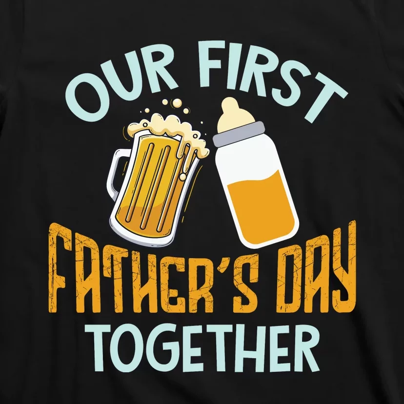 Our First Father's Day Together Dad And Son Daughter T-Shirt