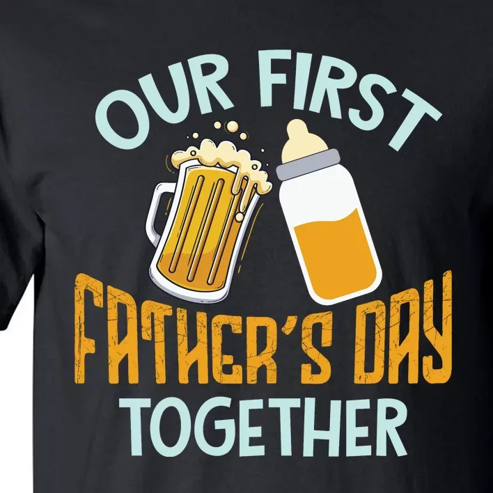 Our First Father's Day Together Dad And Son Daughter Tall T-Shirt