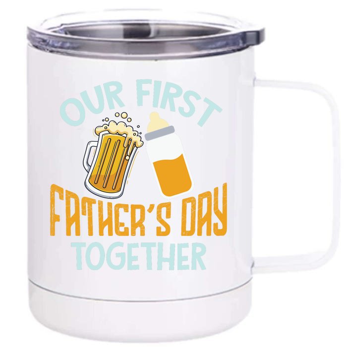 Our First Father's Day Together Dad And Son Daughter Front & Back 12oz Stainless Steel Tumbler Cup