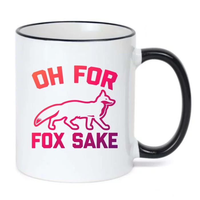 Oh For Fox Sake Gift Funny Saying Sarcastic Novelty Fox Gift Black Color Changing Mug