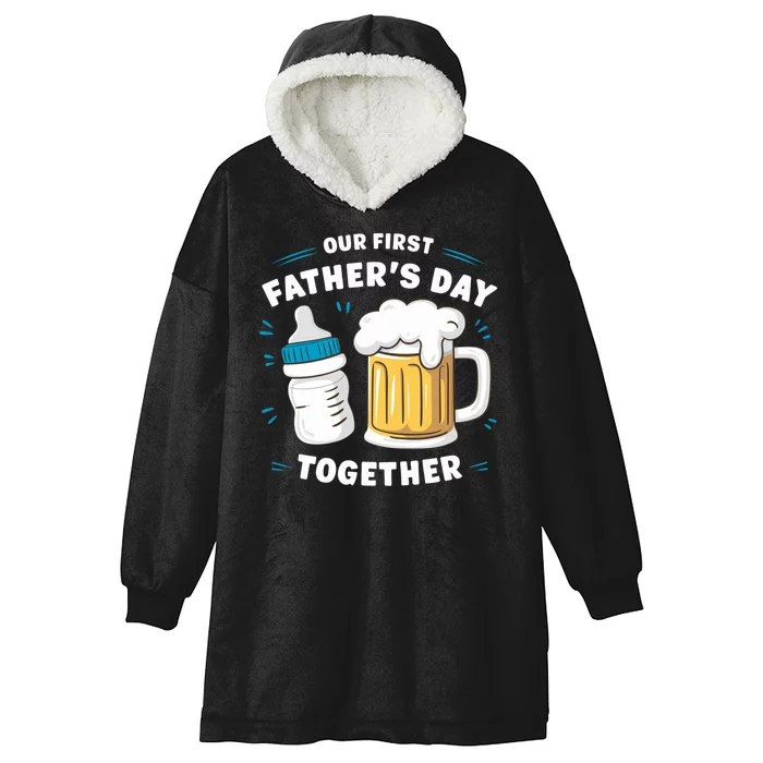 Our First FatherS Day Together Dad & Son Daughter Dad Humor Funny Dad Proud Dad Hooded Wearable Blanket