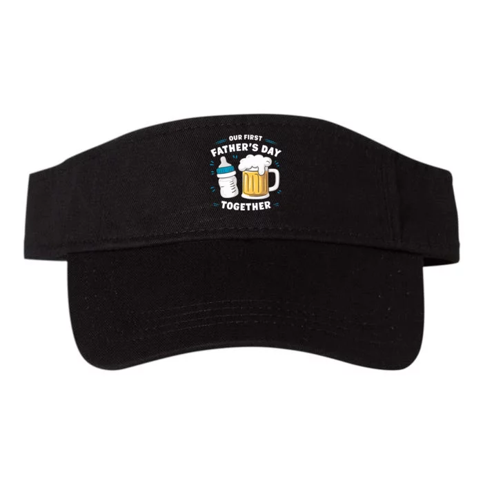 Our First FatherS Day Together Dad & Son Daughter Dad Humor Funny Dad Proud Dad Valucap Bio-Washed Visor