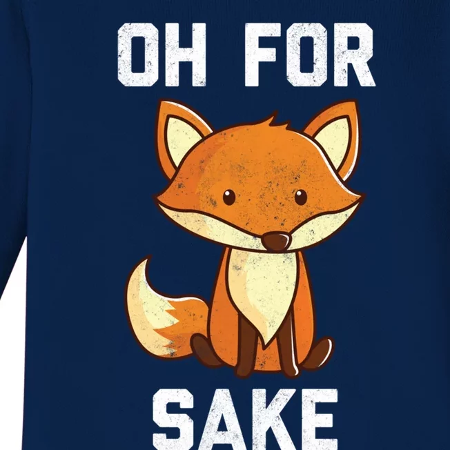 Oh For Fox Sake Gift Baby Long Sleeve Bodysuit