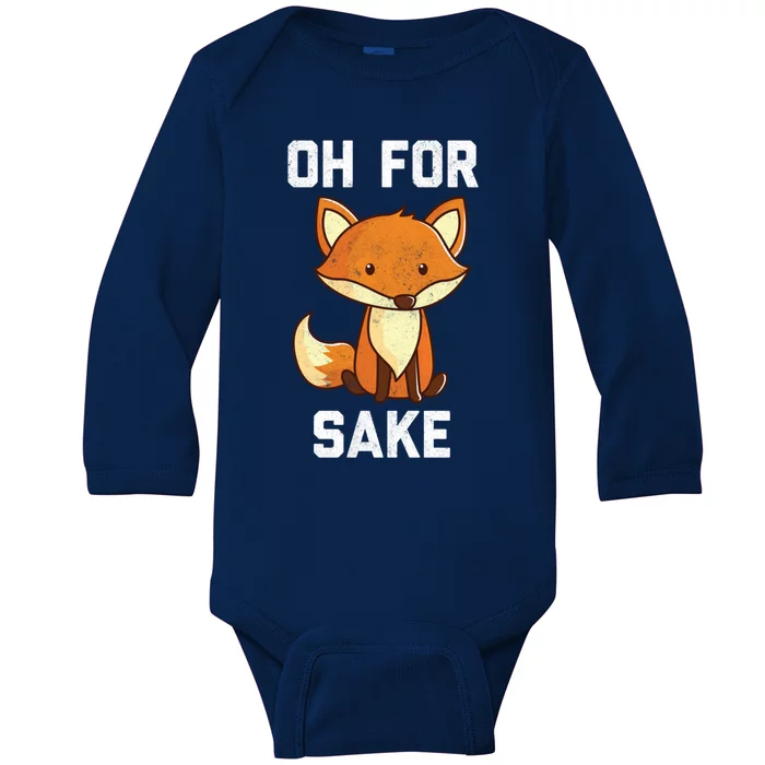 Oh For Fox Sake Gift Baby Long Sleeve Bodysuit