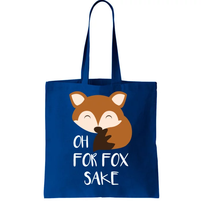 Oh For Fox Sake Funny Fox Phrases Gift Tote Bag