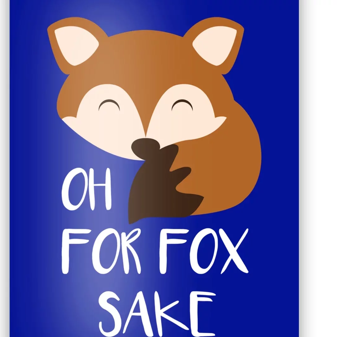 Oh For Fox Sake Funny Fox Phrases Gift Poster