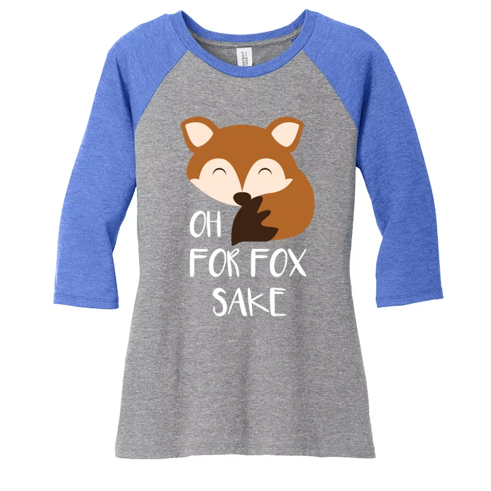 Oh For Fox Sake Funny Fox Phrases Gift Women's Tri-Blend 3/4-Sleeve Raglan Shirt