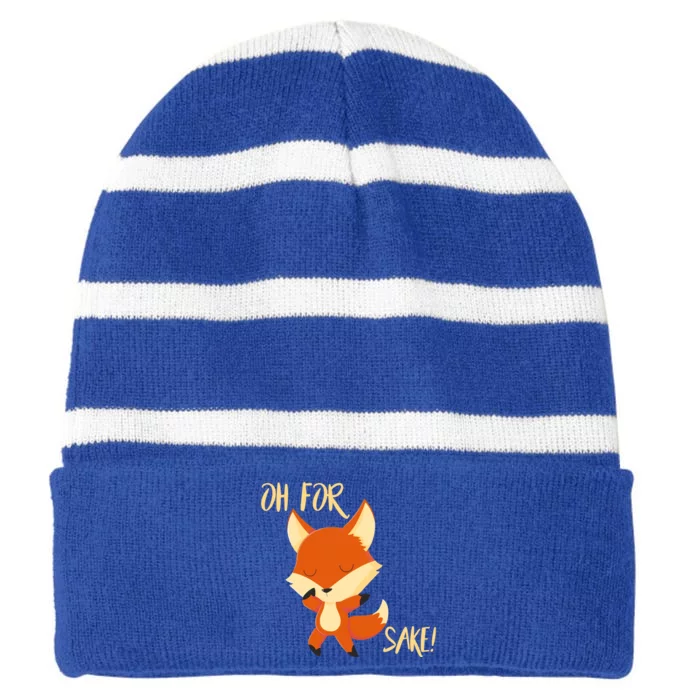 Oh For Fox Sake Funny Fox Pun Lover Gift Striped Beanie with Solid Band